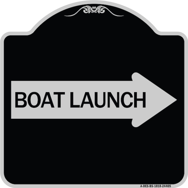 Signmission Boat Launch With Right Arrow Heavy-Gauge Aluminum Architectural Sign, 18" x 18", BS-1818-24405 A-DES-BS-1818-24405 - main